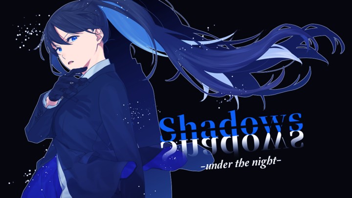 Shadows -under the night-